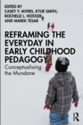 Image for Reframing the Everyday in Early Childhood Pedagogy: Conceptualising the Mundane