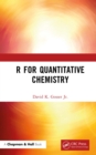 Image for R for Quantitative Chemistry