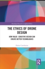 Image for The ethics of drone design: how value-sensitive design can create better technologies