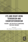 Image for CTS and right-wing terrorism and counterterrorismVolume II,: The politics of countering political violence