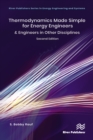 Image for Thermodynamics Made Simple for Energy Engineers: &amp; Engineers in Other Disciplines