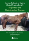 Image for Concise Textbook of Equine Clinical Practice. Book 3 Respiratory and Gastrointestinal Diseases : Book 3,