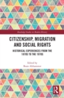 Image for Citizenship, migration and social rights: historical experiences from the 1870s to the 1970s