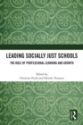 Image for Leading socially just schools  : the role of professional learning and growth