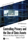 Image for Controlling privacy and the use of data assets.: (What is the new world currency - data or trust?)