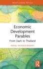 Image for Economic Development Parables: From Siam to Thailand