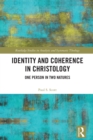Image for Identity and coherence in Christology: one person in two natures