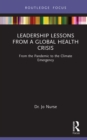 Image for Leadership Lessons from a Global Health Crisis: From the Pandemic to the Climate Emergency
