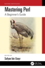 Image for Mastering Perl: a beginner&#39;s guide