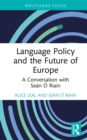 Image for Language Policy and the Future of Europe: A Conversation With Seán Ó Riain
