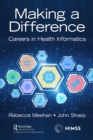 Image for Making a Difference: Careers in Health Informatics