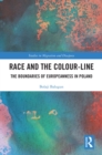 Image for Race and the Colour-Line: The Boundaries of Europeanness in Poland