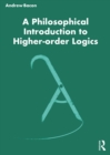 Image for A Philosophical Introduction to Higher Order Logics