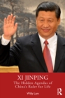 Image for Xi Jinping: The Hidden Agendas of China&#39;s Ruler for Life