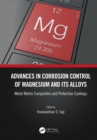 Image for Advances in corrosion control of magnesium and its alloys: metal matrix composites and protective coatings