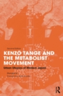 Image for Kenzo Tange and the Metabolist Movement