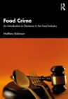 Image for Food Crime: An Introduction to Deviance in the Food Industry