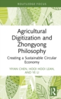 Image for Agricultural Digitization and Zhongyong Philosophy: Creating a Sustainable Circular Economy
