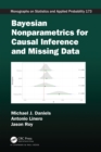 Image for Bayesian Nonparametrics for Causal Inference and Missing Data : 173
