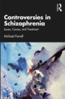 Image for Controversies in Schizophrenia: Issues, Causes, and Treatment