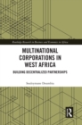 Image for Multinational Corporations in West Africa: Building Decentralized Partnerships