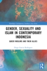 Image for Gender, Sexuality and Islam in Contemporary Indonesia: Queer Muslims and Their Allies