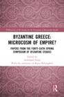 Image for Byzantine Greece: Microcosm of Empire? : Papers from the Forty-Sixth Spring Symposium of Byzantine Studies : 24
