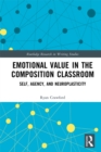 Image for Emotional Value in the Composition Classroom: Self, Agency, and Neuroplasticity