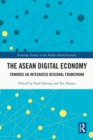 Image for The ASEAN Digital Economy: Towards an Integrated Regional Framework