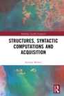 Image for Structures, Syntactic Computations and Acquisition