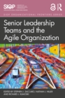 Image for Senior Leadership Teams and the Agile Organization