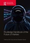 Image for Routledge Handbook of the Future of Warfare