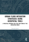 Image for Flood Mitigation Strategies Using Geo-Spatial Tools: A Practical Approach for Cities and Towns of Developing World