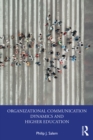 Image for Organizational Communication Dynamics and Higher Education