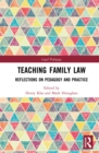 Image for Teaching family law: reflections on pedagogy and practice