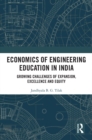 Image for Economics of Engineering Education in India: Growing Challenges of Access, Excellence and Equity