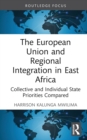 Image for The European Union and Regional Integration in East Africa: Collective and Individual State Priorities Compared