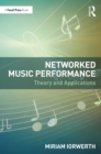 Image for Networked music performance: theory and applications