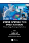 Image for Negative capacitance field effect transistors: physics, design, modeling and applications