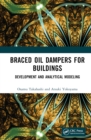 Image for Braced Oil Dampers for Buildings: Development and Analytical Modeling