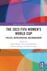 Image for The 2023 FIFA Women&#39;s World Cup: politics, representation, and management