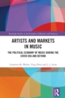 Image for Artists and Markets in Music: The Political Economy of Music During the COVID Era and Beyond