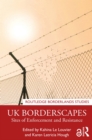 Image for UK Borderscapes: Sites of Enforcement and Resistance