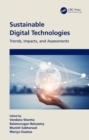 Image for Sustainable digital technologies: trends, impacts, and assessments