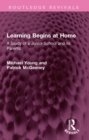 Image for Learning Begins at Home: A Study of a Junior School and Its Parents