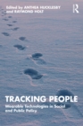 Image for Tracking People: Wearable Technologies in Social and Public Policy