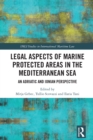 Image for Legal Aspects of Marine Protected Areas in the Mediterranean Sea: An Adriatic and Ionian Perspective