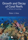 Image for Growth and decay of coral reefs: fifty years of learning