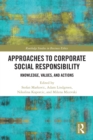 Image for Approaches to Corporate Social Responsibility: Knowledge, Values, and Actions