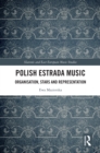 Image for Polish Estrada Music: Organisation, Stars and Representation